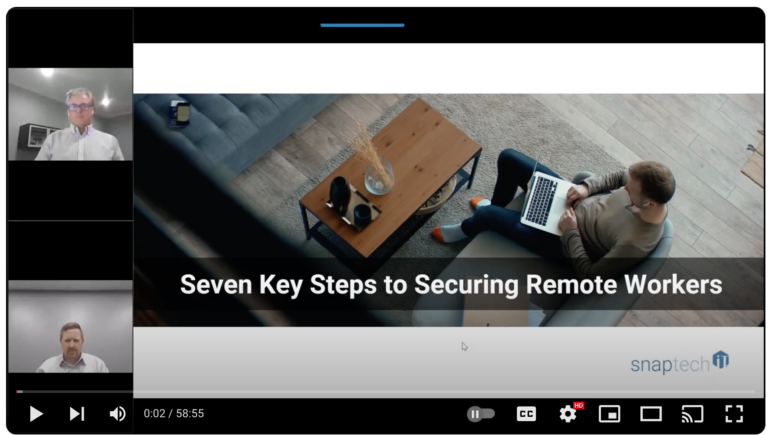 Seven Key Steps to Securing Remote Workers